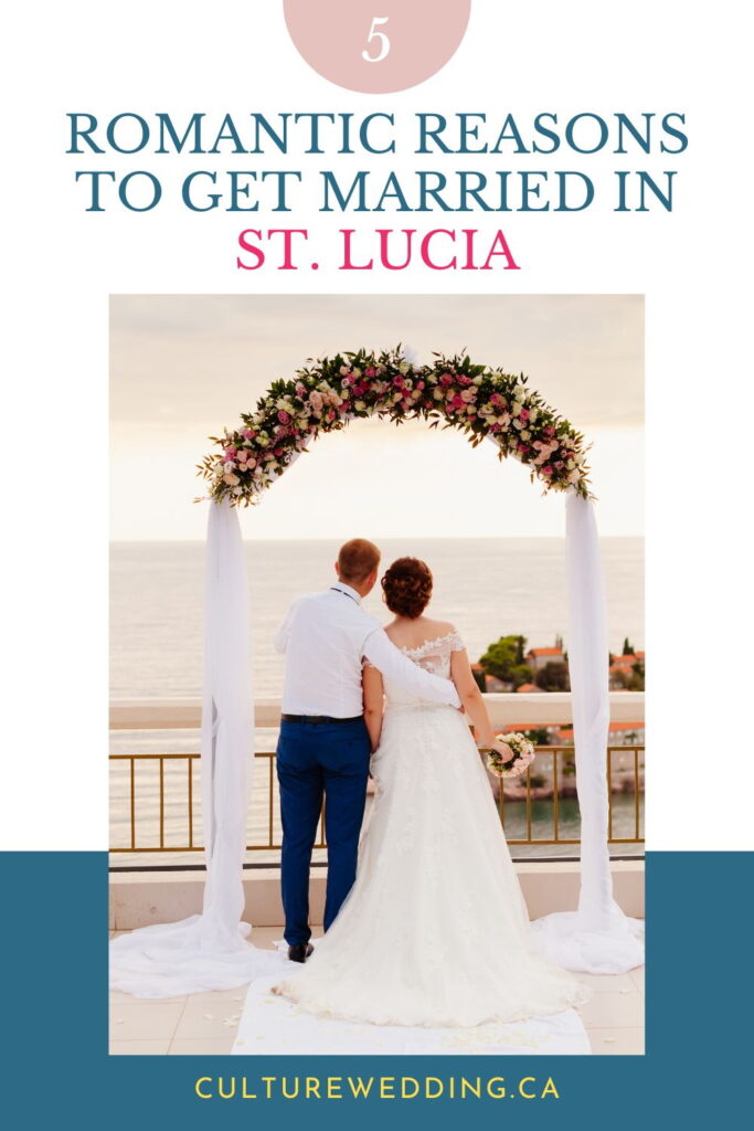 5 Romantic Reasons Getting Married in St Lucia Is The Way To Go